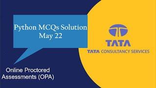 Python TCS Xplore Online Proctored Assessments MCQs Solution | Python OPA MCQ Solution May 22