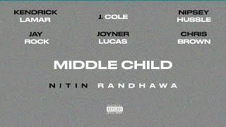 Middle Child Remix - Kendrick Lamar, J. Cole, Nipsey Hussle, Joyner Lucas, Chris Brown, Jay Rock