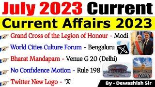 July 2023 Monthly Current Affairs | Current Affairs 2023 | Monthly Current Affairs 2023 | Dewashish