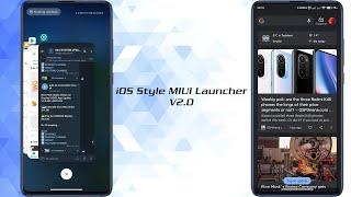 Mod MIUI Launcher With iOS Style Recents V2.0 | Smooth Animations, Google Feed and More...