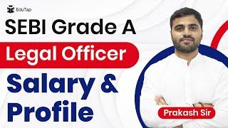 Salary and Profile of SEBI Grade A Legal Officer | SEBI Grade A