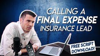 Calling A Final Expense Lead & Setting The Appointment!