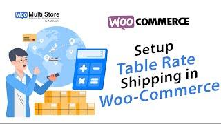 Master WooCommerce Shipping Costs with Table Rate Plugin - Multi Store Addons