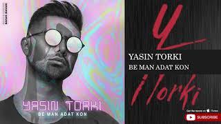 Yasin Torki - Be Man Adat Kon ( یاسین ترکی - به من عادت کن )