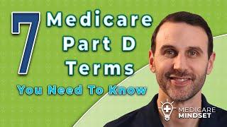 7 Medicare Part D Terms You Need To Know