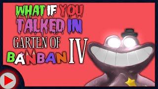 What if You (and the Monsters) Talked in Garten of Banban 4? (Parody)