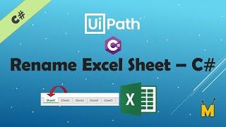 UiPath | Rename Excel Sheet | Rename Excel Worksheet | Rename Excel Sheet using C# Code | Excel C#