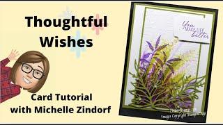 Thoughtful Wishes Card Tutorial with Michelle Zindorf