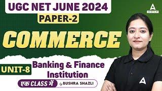 UGC NET Commerce Unit 8 | Banking & Finance Institution By Bushra Ma'am