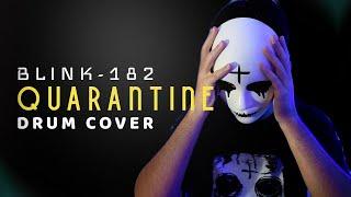 BLINK-182 - Quarantine - Drum Cover