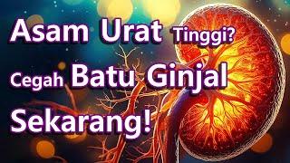 (IN)  "Bahaya Asam Urat Tinggi: Risiko Batu Ginjal & Nyeri Tak Tertahankan!" 