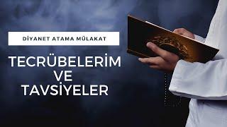 DİYANET ATAMA MÜLAKATI TECRÜBELERİM VE TAVSİYELER