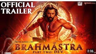 BRAHMĀSTRA PART 2: DEV - Hindi Trailer | Ranbir Kapoor | Hrithik Roshan | Alia Bhatt | Deepika