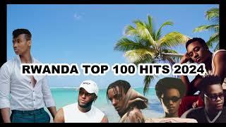 Rwanda & Burundi Top hits 2024 playlist ~ Trending music 2024 ~ Best Dj 2024 updated weekly