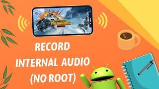 How To Record Android Screen With Internal Audio [NO ROOT] | Record Internal Audio On Android