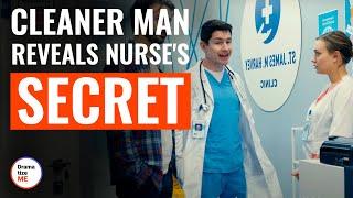 Cleaner Man Reveals Nurse's Secret | @DramatizeMe