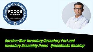 What are Service items, Non-Inventory items, Inventory Part Items and Inventory Assembly Items?