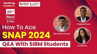 How To Prepare For SNAP 2024? | Q&A With SNAP 99+ %ilers From SIBM Pune