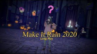 FFXIV: Make It Rain 2020 LongPlay