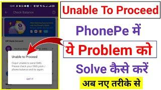 PhonePe Unable to proceed Unable To Send sms please check your sms pack phone balance and try again