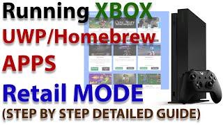 (Guide) Running XBOX UWP/Homebrew Apps on XBOX Retail Mode