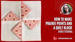 How to make prairie points and a quilt block video tutorial