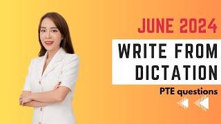 June Write From Dictation - PTE Prediction Questions 2024