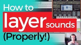 How to Layer Sounds (Properly!) + FREE GIFT