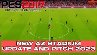 PES 2017 NEW AZ STADIUM UPDATE DAN PITCH 2023