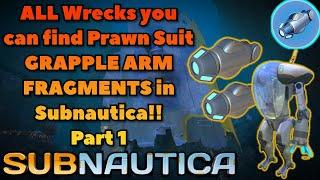 EVERY Wreck you can find Grapple Arm Fragments in Subnautica