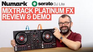 Numark Mixtrack Platinum FX Review & Demo - New Serato DJ Lite Controller!