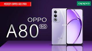 OPPO A80 (5G) REVIEW INDONESIA HARGA DAN SPESIFIKASINYA TERBARU 2024