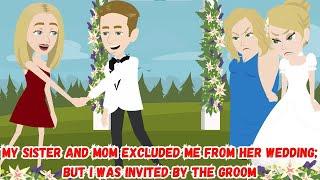 My Sister and Mom Excluded Me from Her Wedding; But I Was Invited By the Groom