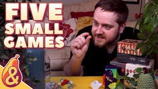Five Great SMALL Games!