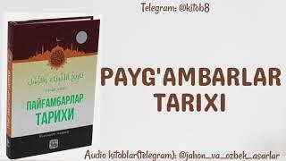 PAYG'AMBARLAR TARIXI - Пайғамбарлар тарихи - TO'LIQ #AUDIOKITOB