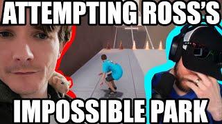 I BEAT ROSS'S IMPOSSIBLE PARK FIRST TRY*