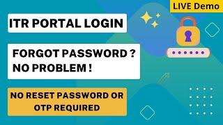 Forgot Password ? No Problem: Simplified Login to the ITR Portal - 2023