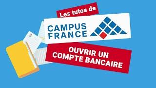 Ouvrir un compte bancaire [ Les tutos de Campus France ]