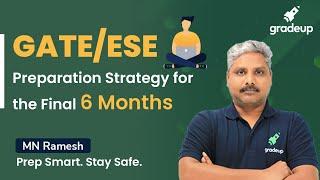 GATE/ESE Preparation Strategy for last 6 months | Crack GATE/ESE 2021 | Gradeup