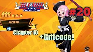 SSR Yachiru • Ch.10 part 2 +Giftcode | Bleach Eternal Soul F2P #20