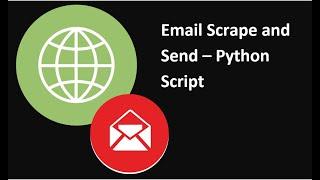 Python Script - Website email scrape and send out