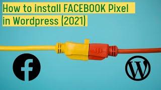 How to install Facebook Pixel in Wordpress (2021)