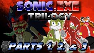Sonic.exe Trilogy (Parts 1,2, and 3)