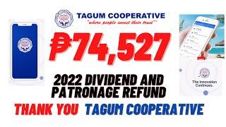 PAANO NAMIN NAKUHA ANG P74,527 DIVIDEND AND PATRONAGE REFUND FROM TAGUM COOPERATIVE?