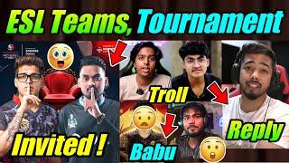 Godl Babu Leaked  ESL Invited Teams, Tournament Details  Scout, Goblin, Spower