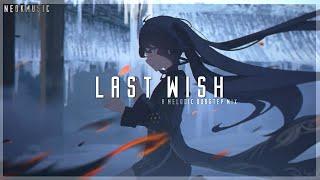 Last Wish - A Melodic Dubstep Mix