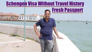 Schengen Visa Without Travel History | Schengen Tourist Visa With Fresh Passport