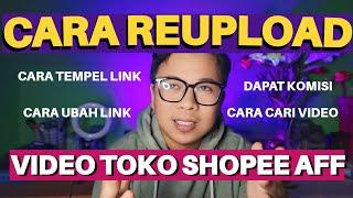 CARA REUPLOAD VIDEO PRODUK SHOPEE AFFILIATE‼️CARI VIDEO, TEMPEL LINK, DAPAT KOMISI ️