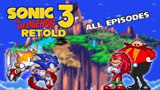 Sonic 3 Retold: All Episodes (Sprite Animation Compilation)
