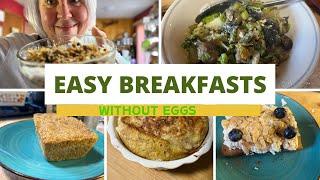 Breakfast  WITHOUT using EGGS  | Several Easy Light Breakfast ideas | High Protein Breakfast Ideas